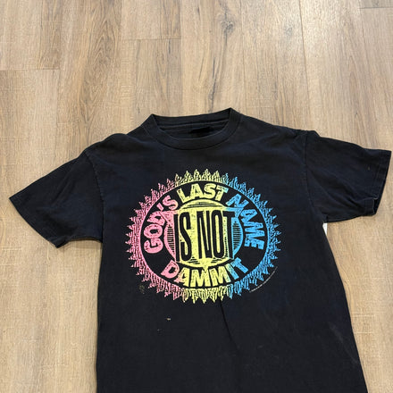 Gods Last Name Is Not Dammit Vintage Tee 90s